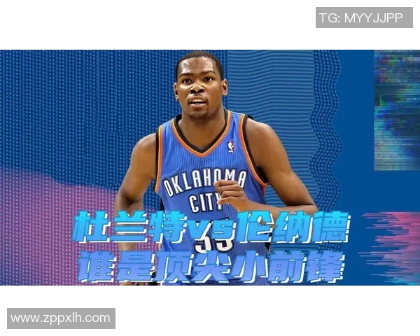 伦纳德与杜兰特对决结果揭晓谁才是真正的篮球巨星 伦纳德与杜兰特对决结果揭晓谁才是真正的篮球巨星